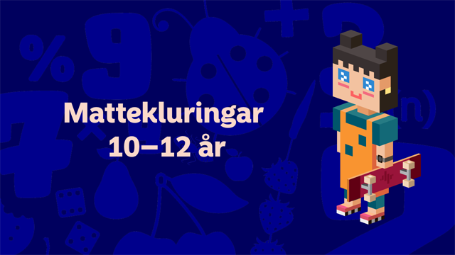Mattekluringar för barn 10-12 år